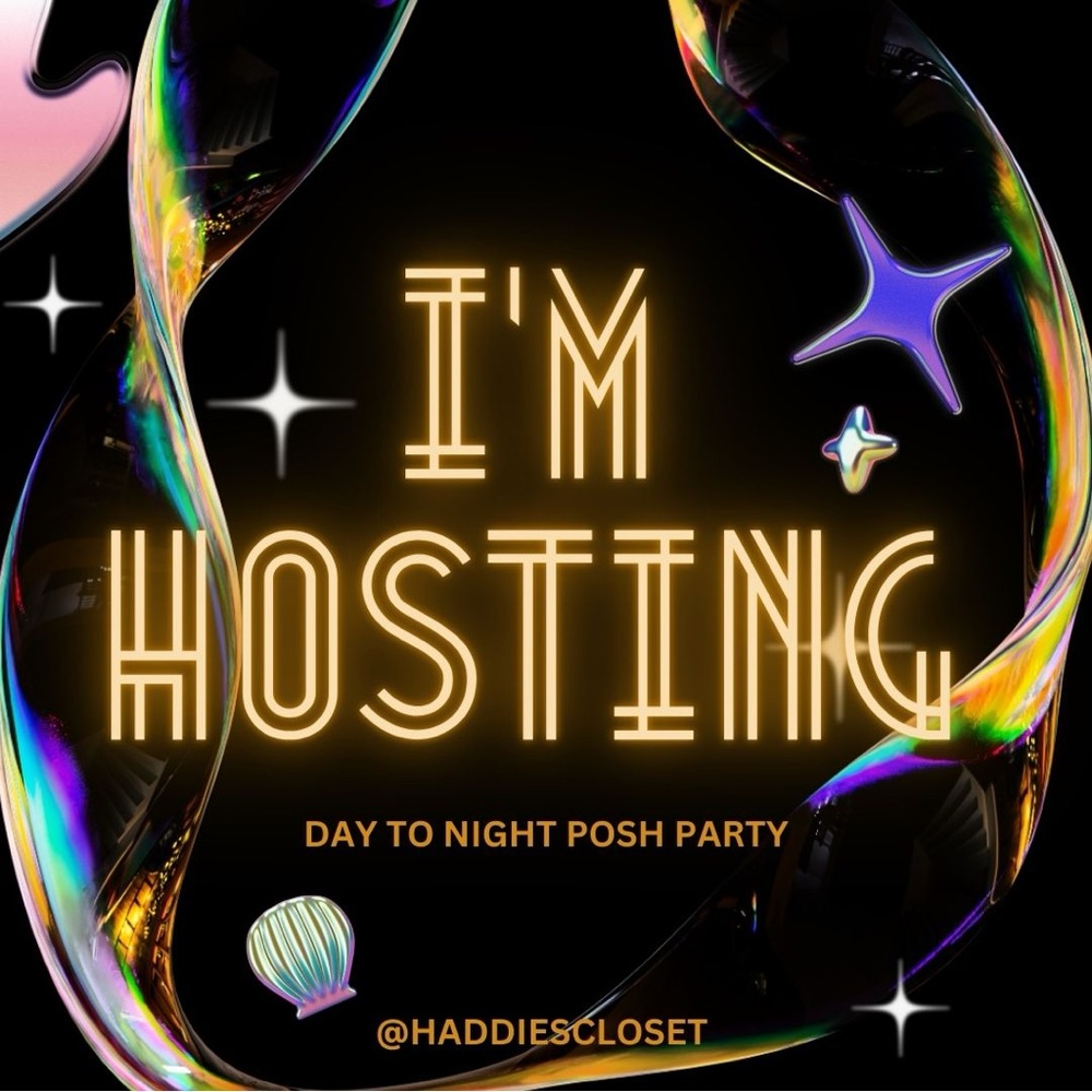 Day to Night POSH PARTY!